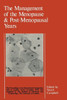The Management of the Menopause & Post-Menopausal Years: The Proceedings of the International Symposium Held in London 24-26 November 1975 Arranged by