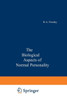 The Biological Aspects of Normal Personality