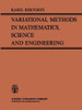 Variational Methods in Mathematics, Science and Engineering