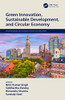 Green Innovation, Sustainable Development, and Circular Economy (Green Engineering and Technology)