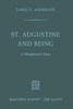 St. Augustine and Being: A Metaphysical Essay