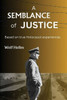 A Semblance of Justice: Based on true Holocaust experiences