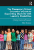The Elementary School Counselors Guide to Supporting Students with Learning Disabilities: A Comprehensive Program - Paperback