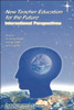 New Teacher Education for the Future: International Perspectives
