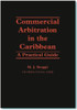 Commercial Arbitration in the Caribbean: A Practical Guide