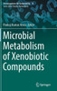 Microbial Metabolism of Xenobiotic Compounds