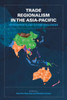 Trade Regionalism in the Asia-Pacific: Developments and Future Challenges