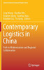 Contemporary Logistics in China: Path to Modernization and Regional Collaboration