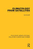 Climatology from Satellites (Routledge Library Editions: Pollution, Climate and Change)