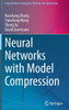 Neural Networks with Model Compression
