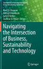 Navigating the Intersection of Business, Sustainability and Technology
