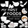 High Contrast Baby Book - Food: My First Food For Newborn, Babies, Infants High Contrast Baby Book of Food Black and White Baby Book