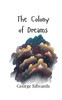 The Colony of Dreams