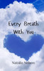 Every Breath With You