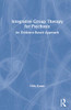 Integrative Group Therapy for Psychosis: An Evidence-Based Approach