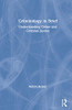 Criminology in Brief: Understanding Crime and Criminal Justice - Hardcover
