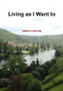 Living as I Want to