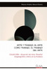 Arte Y Trabajo. El Arte Como Trabajo. El Trabajo del Arte