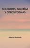 Soledades, galerÃ­as y otros poemas