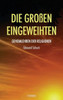 Die GroÃŸen Eingeweihten: Geheimlehren der Religionen (Translated): Geheimlehren der Religionen