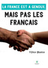 La France est à genoux, mais pas les Français
