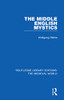 The Middle English Mystics (Routledge Library Editions: The Medieval World)