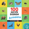 100 eerste dieren in het Armeens: Tweetalig fotoboek for kinderen: nederlands / Armeens met uitspraken