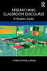 Researching Classroom Discourse