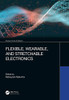 Flexible, Wearable, and Stretchable Electronics (Devices, Circuits, and Systems)