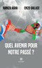Quel avenir pour notre passÃ© ?