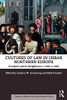 Cultures of Law in Urban Northern Europe (Themes in Medieval and Early Modern History)