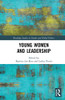 Young Women and Leadership (Routledge Studies in Gender and Global Politics)