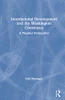 International Development and the Washington Consensus: A Pluralist Perspective