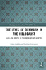 The Jews of Denmark in the Holocaust (Routledge Studies in Second World War History)