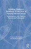 Building Childrens Resilience in the Face of Parental Mental Illness: Conversations with Children, Parents and Professionals