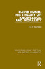 David Hume: His Theory of Knowledge and Morality (Routledge Library Editions: 18th Century Philosophy)