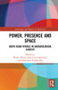 Power, Presence and Space: South Asian Rituals in Archaeological Context (Archaeology and Religion in South Asia)