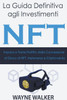 La Guida Definitiva agli Investimenti NFT