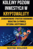 Kolejny Poziom Inwestycji w Kryptowaluty