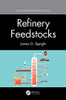 Refinery Feedstocks (Petroleum Refining Technology Series)