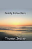 Deadly Encounters
