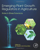 Emerging Plant Growth Regulators in Agriculture: Roles in Stress Tolerance