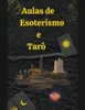 Aulas de Esoterismo e TarÃ´