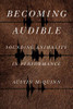 Becoming Audible: Sounding Animality in Performance (Animalibus: Of Animals and Cultures)