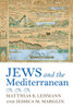 Jews and the Mediterranean (Sephardi and Mizrahi Studies) - Paperback