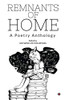 Remnants of Home: A Poetry Anthology
