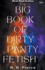 The Big Book of Dirty Panty Fetish