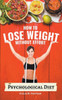 Psychological Diet: How to Lose Weight Without Effort
