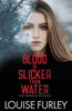 Blood is Slicker than Water: What happened in the woods?