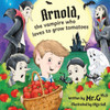 Arnold, The Vampire Who Loves To Grow Tomatoes